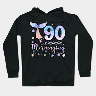 90th Birthday Mermaid Mermazing 90 Years Old Bday Hoodie